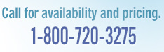 Call 1-866-988-2253 for Availability and Pricing