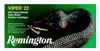 Remington Viper Hyper Velocity Rimfire Ammunition 1922, 22 Long Rifle, Truncated Cone Solid, 36 GR, 1410 fps, 50 Rd/bx Remington Viper Hyper Velocity Rimfire Ammunition 1922, 22 Long Rifle, Truncated Cone Solid, 36 GR, 1410 fps, 50 Rd/bx
