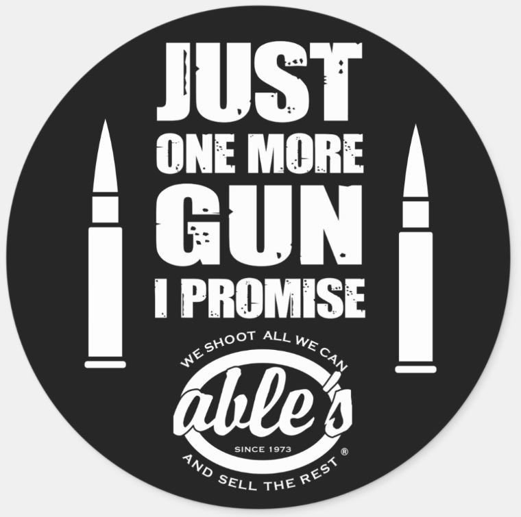 Able's CAR/SUV Window Sticker, 3", Just One More Gun (STICKERG)
