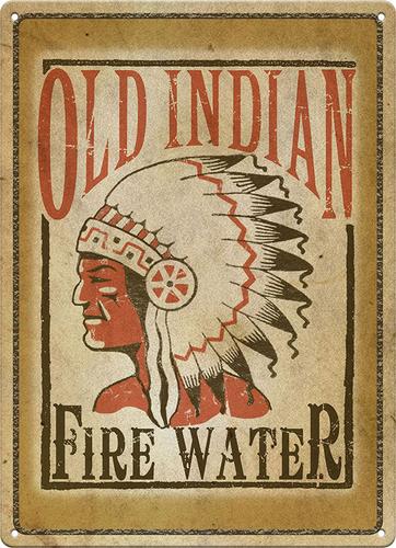 Rivers Edge Products Old Indian Fire Water Tin Sign 12 in x 17 in