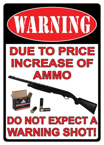 Rivers Edge Products Warning/Price Increase Tin Sign