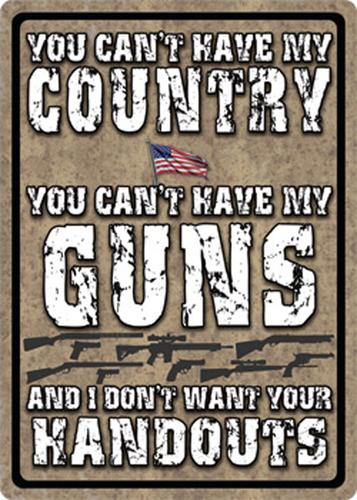 Rivers Edge Products You Cant Have My Country Tin Sign