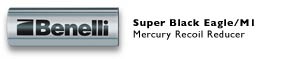 Benelli 80207 11 oz Mercury Recoil reducer - Fits 12 Gauge SBE/M1 Only