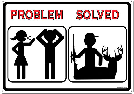 Rivers Edge Prodcuts Problem Solved Hunt Tin Sign (2265)