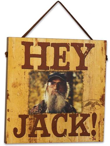 Big Sky Carvers Hey Jack! Duck Commander Wisdom Board Wood Sign