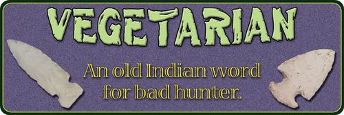Rivers Edge Products Vegetarian Tin Sign
