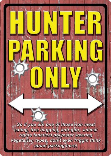 Rivers Edge Products Hunter No Parking Tin Sign