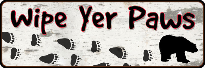 Rivers Edge Products Wipe Yer Paws Tin Sign (1372)