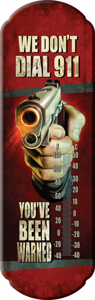 Rivers Edge Products We Don't Dial 911 Tin Thermometer (1391)