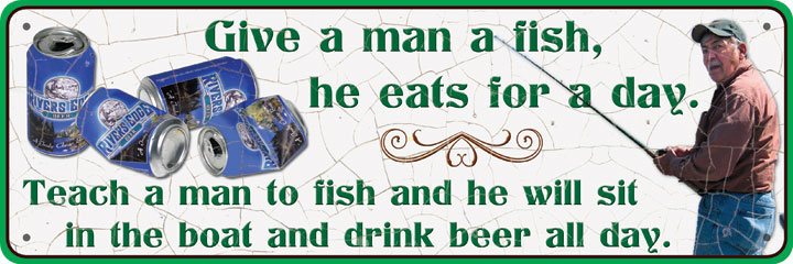 Rivers Edge Products Give a Man a Fish Tin Sign (1413)